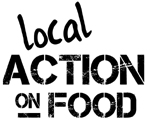 Local Action on Food Local Action on Food