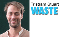 Tristram Stuart, author and food waste campaigner, and member of the London Food Board Tristram Stuart, author and food waste campaigner, and member of the London Food Board