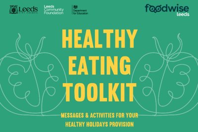 Leeds Healthy Eating Toolkit. Credit: FoodWise Leeds