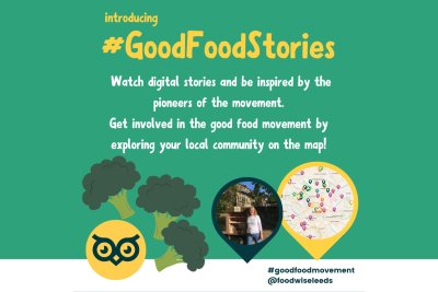#GoodFoodStories. Credit: FoodWise Leeds