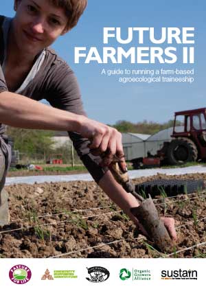 Future Farmers II: A guide to running a farm-based agroecological traineeship