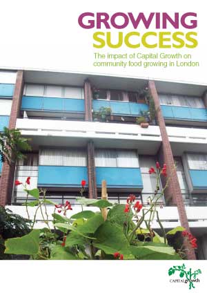 Growing Success: The impact of Capital Growth on community food growing in London