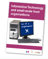 Information Technology and small-scale food organisations - is IT a nightmare?