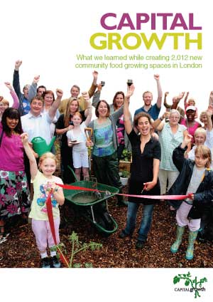 Capital Growth: What we learned while creating 2,012 new community food growing spaces in London