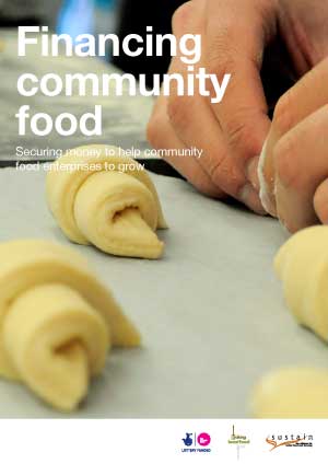 Financing community food: Securing money to help community food enterprises to grow