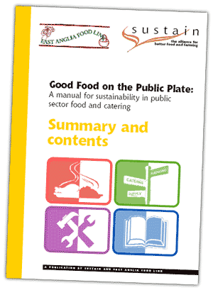 Good Food on the Public Plate: A manual for sustainability in public sector food procurement