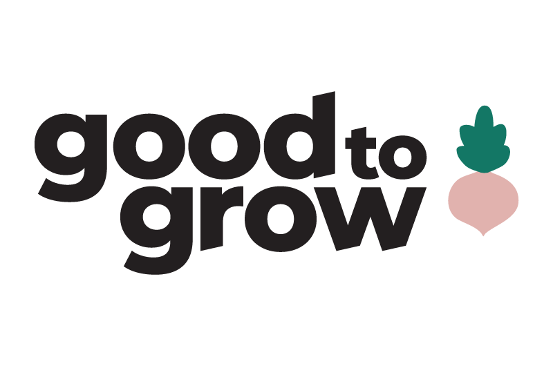 Good to Grow