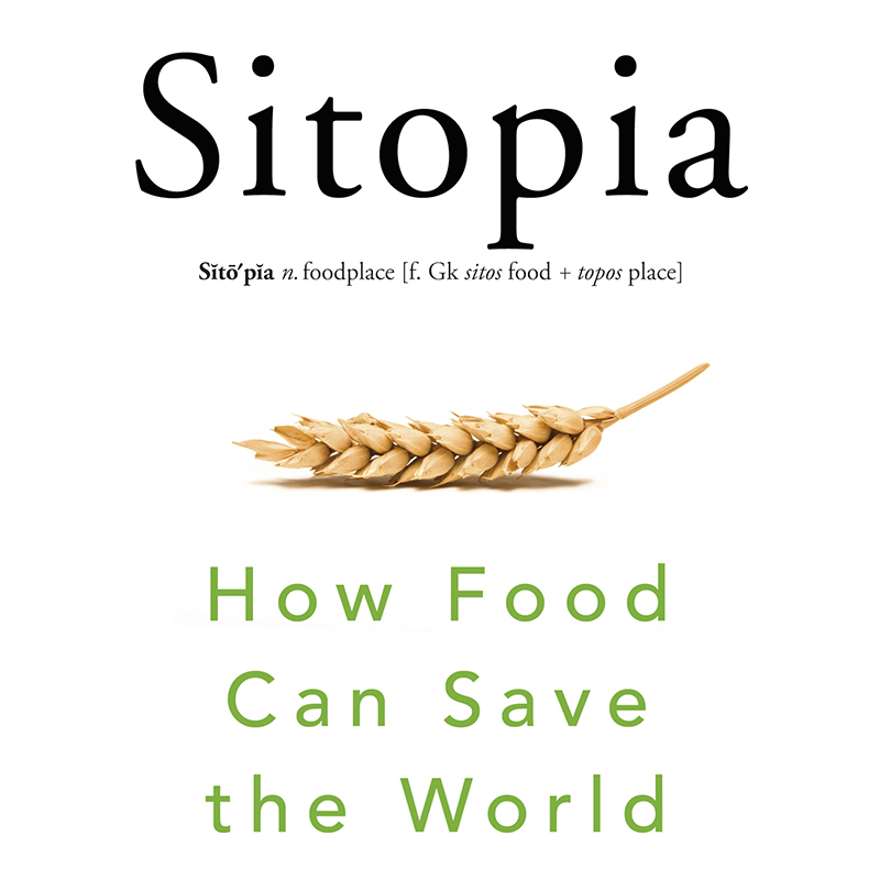 Sitopia by Carolyn Steel, published by Chatto Books